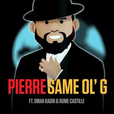 Pierre/Omar Kadir/Rome Castille same o LG (feat. Omar KA Dir RO麼CA所提來了)