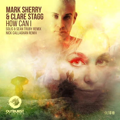 Mark Sherry/Clare Stagg How Can I (The Remixes)