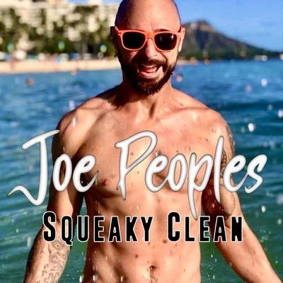 Joe Peoples Squeaky Clean