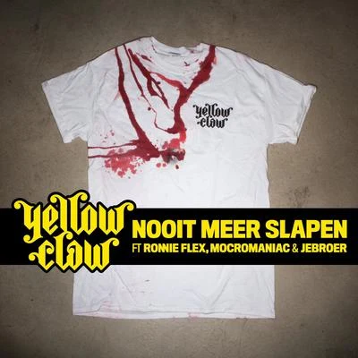 Yellow Claw Nooit Meer Slapen