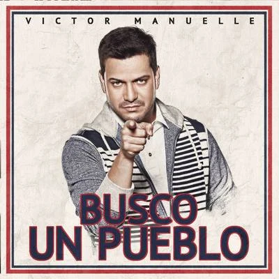 Victor Manuelle Busco Un Pueblo