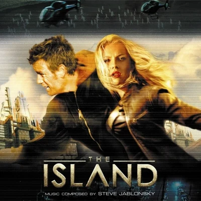 Steve Jablonsky THE ISLAND (Original Motion Picture Soundtrack)