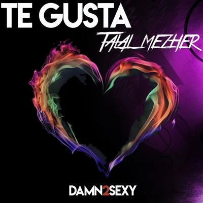 Talal Mezher/Damn 2 Sexy Te Gusta