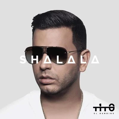 Tito el Bambino Shalala