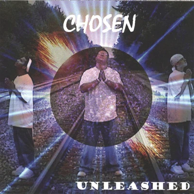 Chosen Unleashed