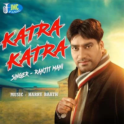 Ranjit Mani Katra Katra