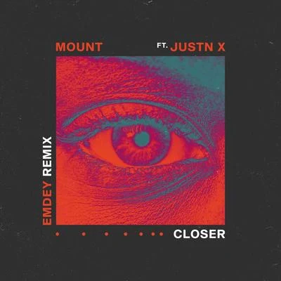 MOUNT Closer (Emdey Remix)