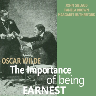 John Gielgud The Importance of Being Earnest by Oscar Wilde