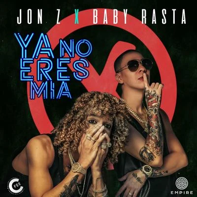 Baby Rasta/Jon Z Ya No Eres Mia