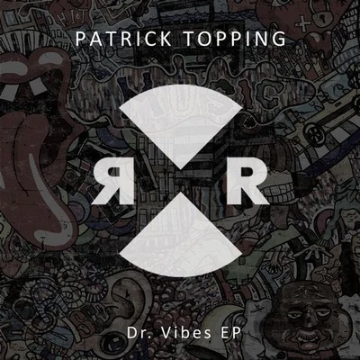 Patrick Topping Dr. Vibes EP