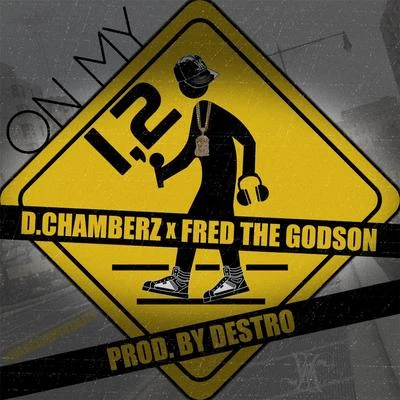 Fred The Godson/D.Chamberz On My 1, 2 (Radio Edit) [feat. Fred the Godson]