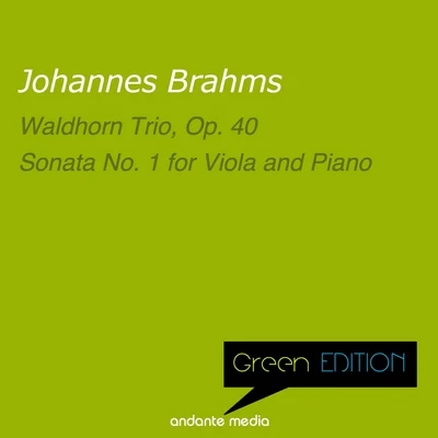 Günter Ludwig/Dieter Vorholz/Erich Penzel Green Edition - Brahms: Waldhorn Trio, Op. 40 & Sonata No. 1 for Viola and Piano