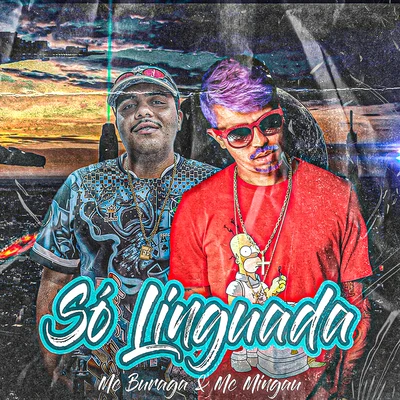 Mc Mingau Só Linguada (feat. MC Buraga)