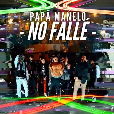 Päpä Manelo NO FALLÉ (feat. Clas Beats, Iván Cano, Petit Ribery, Dirty Porko, Crie 930 & Savastano)