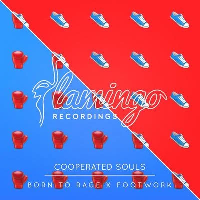 Cooperated Souls Born To Rage x Footwork (Extended Mix)