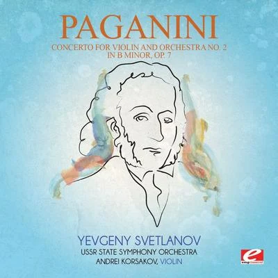 Niccolò Paganini Paganini: Concerto for Violin and Orchestra No. 2 in B Minor, Op. 7 (Digitally Remastered)