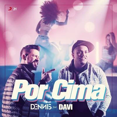 Dennis DJ Por Cima