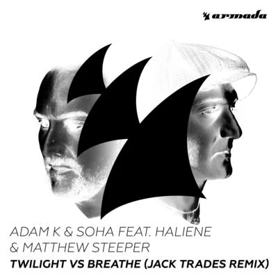 Adam K Twilight vs Breathe (Jack Trades Remix)