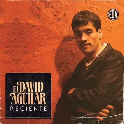 El David Aguilar Reciente