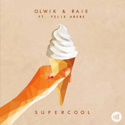 Raie/OLWIK Supercool