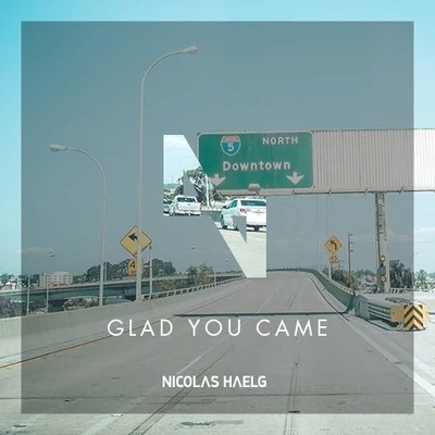 Nicolas Haelg Glad You Came (Nicolas Haelg Edit)