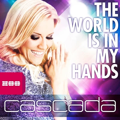 Cascada The World Is in My Hands (Remixes)