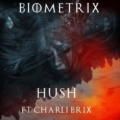 Charli Brix/Biometrix HUSH