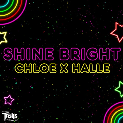 Chloe x Halle Shine Bright (From Trolls)