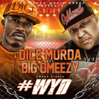 Big Omeezy/Dicemurda WY D (feat. big OM ee專業)