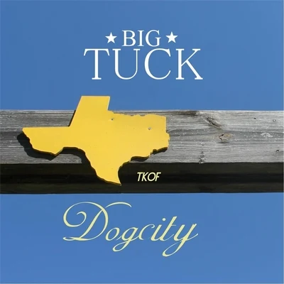 Big Tuck Dogcity