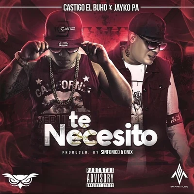 Castigo El Buho/Jayko Pa Te Necesito (feat. Jayko Pa)