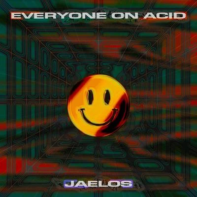 Ya/K.O./Vizionn/Sluhg/SWART/PBRM Everyone On Acid x Jaelos