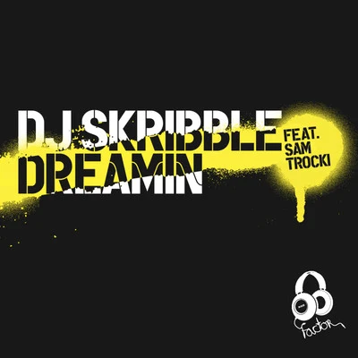 DJ Skribble Dreamin