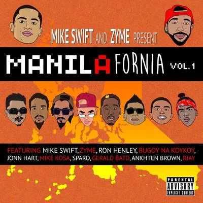 Mike Swift/Zyme Manilafornia, Vol. 1