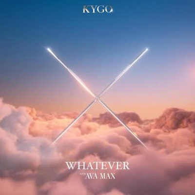 AvA MaX/Kygo Whatever