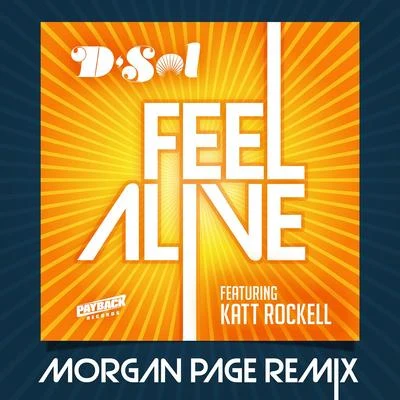 Katt Rockell/DJ D-Sol Feel Alive (Morgan Page Remix)