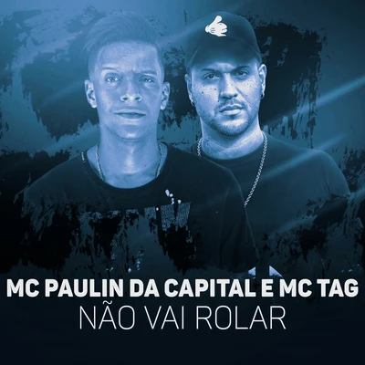 MC Paulin da Capital Não Vai Rolar