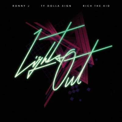 Rich The Kid/Ty Dolla $ign/Ronny J Lights Out