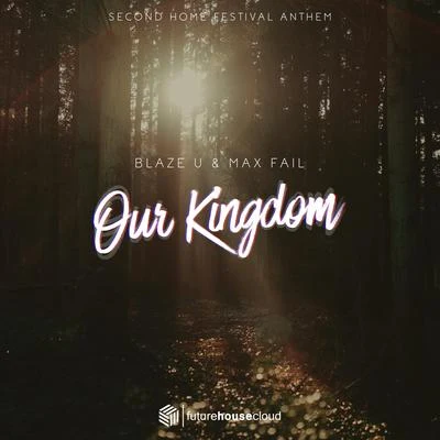 Blaze U Our Kingdom (Second Home Festival 2018 Anthem)