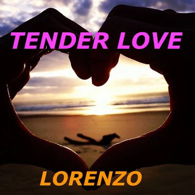 Lorenzo Tender Love