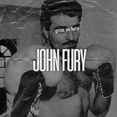 Grim Sickers John Fury