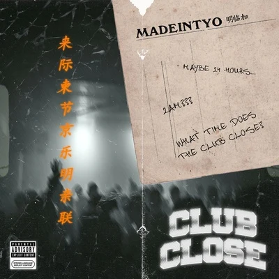 MadeinTYO Club Close