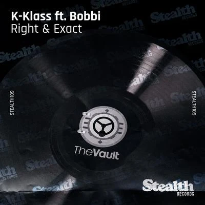 K-Klass Right & Exact (feat. Bobbi)