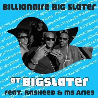 Ms. Aries/Billionaire Big Slater/Rasheed At Bigslater (feat. Rasheed & Ms. Aries)