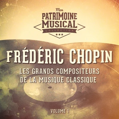 Dinu Lipatti Les grands compositeurs de la musique classique : Frédéric Chopin, Vol. 1