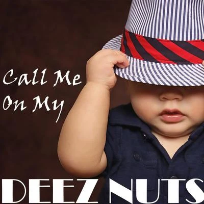 Sam Platt Call Me On My Deez Nuts (feat. Andrew Black)