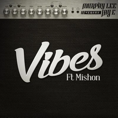 Murphy Lee/Jay E/Mishon Vibes (Murphy Lee vs Jay E) [feat. Mishon]