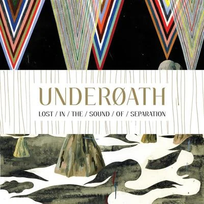 Underoath Lost In The Sound Of Separation