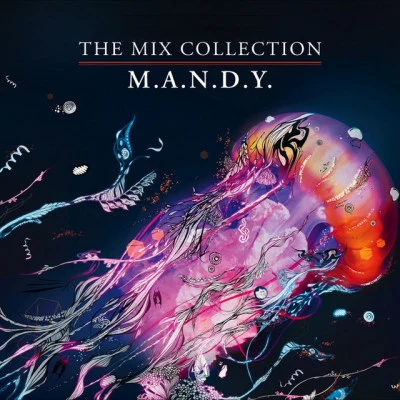 M.A.N.D.Y. Renaissance - The Mix Collection