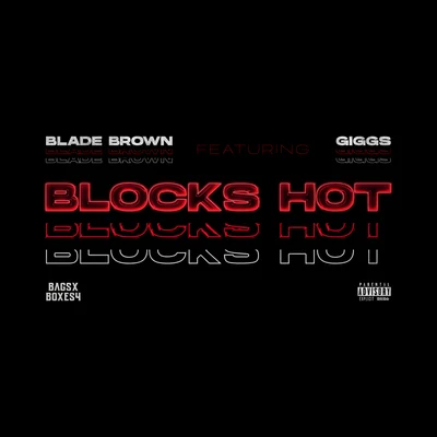 Giggs/Blade Brown Blocks Hot